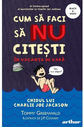 Cum sa faci sa NU citesti in vacanta de vara: Ghidul lui Charlie Joe Jackson