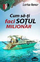 Cum faci sotul milionar