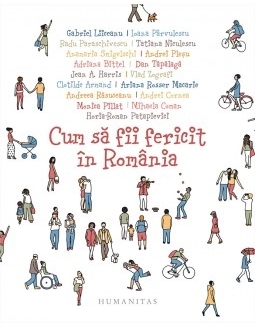 Cum sa fii fericit in Romania