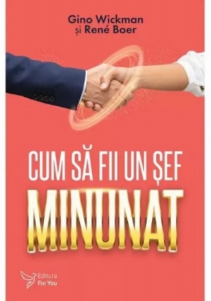 Cum sa fii un sef minunat