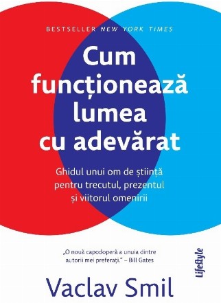 Cum funcţionează lumea cu adevărat : ghidul unui om de ştiinţă pentru trecutul, prezentul şi viitorul omenirii