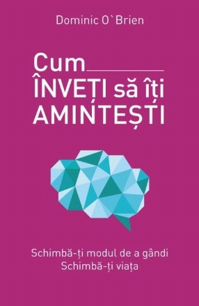 Cum înveți să îți amintești