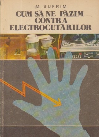 Cum sa ne pazim contra electrocutarilor