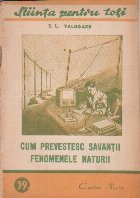 Cum prevestesc savantii fenomenele naturii