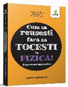 Cum reusesti fara tocesti fizica