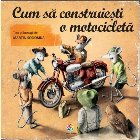 Cum să construiești motocicletă