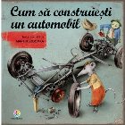 Cum să construiești un automobil