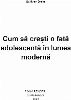 Cum să creşti fată adolescentă