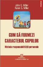 Cum să formezi caracterul copiilor. Metoda responsabilității personale