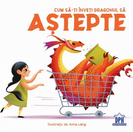 Cum să-ţi înveţi dragonul să aştepte