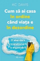 Cum să păstrezi ordinea în casă