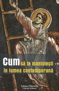 Cum sa te mantuiesti in lumea contemporana