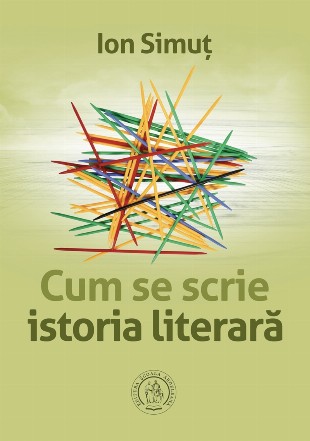 Cum se scrie istoria literară