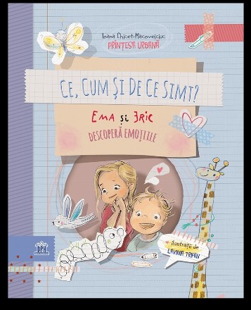 Ce, cum si de ce simt: Ema si Eric descopera emotiile