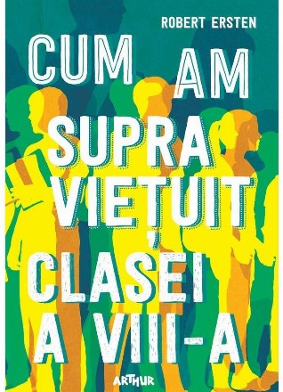 Cum am supravietuit clasei a VIII-a