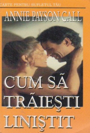 Cum sa traiesti linistit