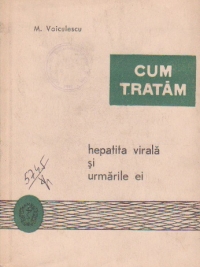 Cum tratam hepatita virala si urmarile ei