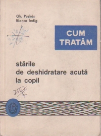 Cum tratam starile de deshidratare acuta la copil