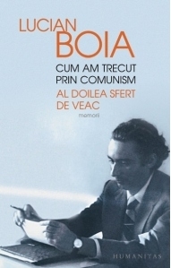 Cum am trecut prin comunism. Al doilea sfert de veac