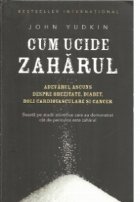 Cum ucide zaharul