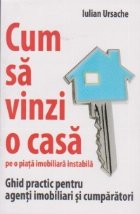 Cum vinzi casa piata imobiliara