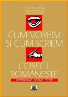 Cum vorbim cum scriem corect