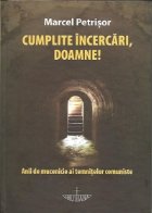 Cumplite incercari Doamne (Anii mucenicie