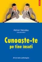 Cunoaste-te pe tine insuti. 29 de teste psihologice