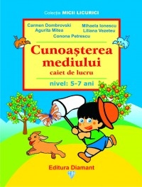 Cunoasterea mediului - caiet de lucru (nivel 5-7 ani) (editie 2008)