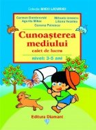 Cunoasterea mediului - caiet de lucru (nivel 3-5 ani) (editie 2008)