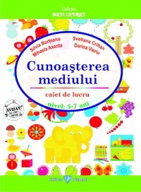 Cunoasterea mediului. Caiet de lucru 5-7 ani (editia 2010)