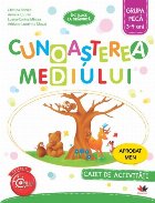 Cunoasterea mediului Caiet activitati Grupa