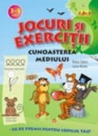 Jocuri si exercitii - Cunoasterea mediului 3-5 ani