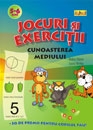 Jocuri si exercitii - Cunoasterea mediului 5-6 ani