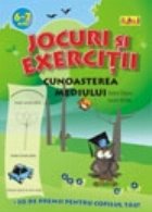 Jocuri si exercitii - Cunoasterea mediului 6-7 ani