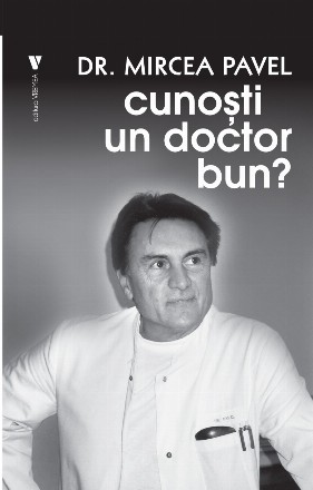 Cunosti un doctor bun?