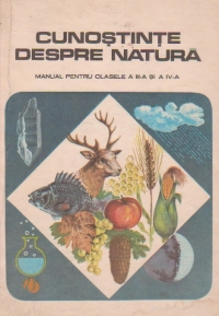 Cunostinte despre natura. Manual pentru clasele a III-a si a IV-a