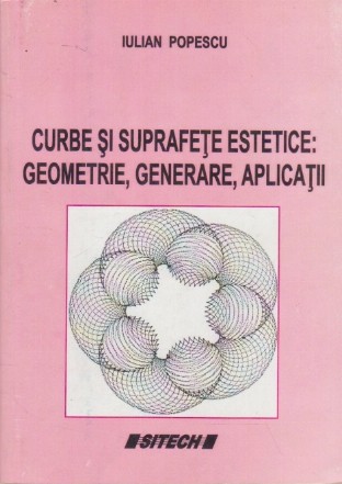 Curbe si Suprafete Estetice: Geometrie, Generare, Aplicatii