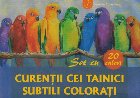 Curentii cei tainici subtili colorati