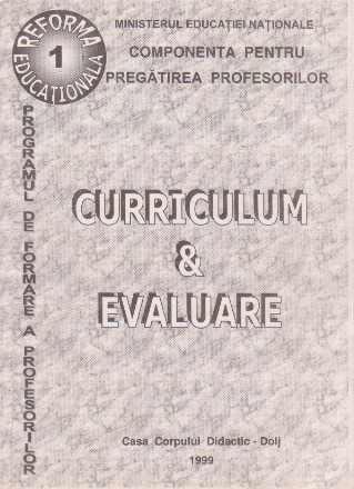 Curriculum si evaluare. Componenta pentru pregatirea profesorilor