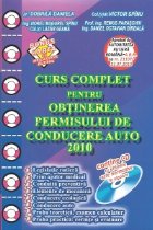 Curs complet pentru obtinerea permisului de conducere auto 2010 (contine CD cu ultimele acte normative in vigo