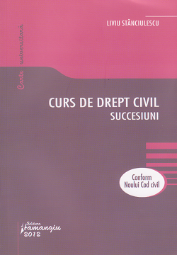 Curs de drept civil. Succesiuni. Conform Noului Cod civil