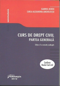 Curs de drept civil. Partea generala. Conform Noului Cod Civil-ED 2-a