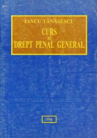 Curs de drept penal general (Iancu Tanasescu)