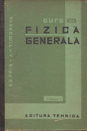 Curs de fizica generala, Volumul I (traducere din limba rusa)