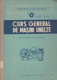 Curs general de masini unelte pentru scoli profesionale