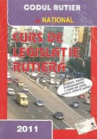 Curs de legislatie rutiera 2011. Bonus: harta indicatoarelor + caiet de note pentru viitorii soferi