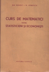 Curs de matematici pentru statisticieni si economisti