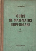 Curs de matematici superioare, Volumul al III-lea - Partea I