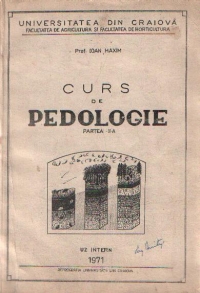 Curs de pedologie, Partea a II-a (Pedologie speciala) - Uz intern